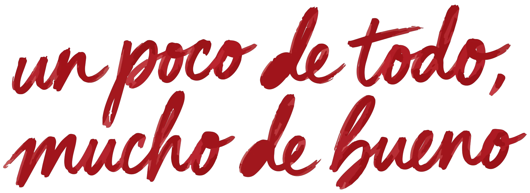 Un poco de todo, mucho de bueno